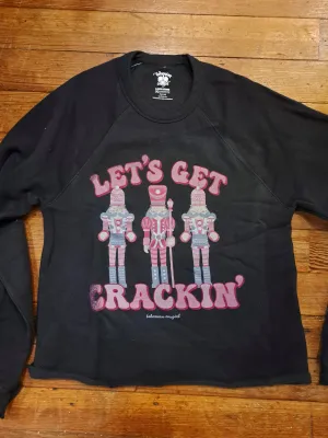 Lets Get Crackin' Sweatshirt - WS